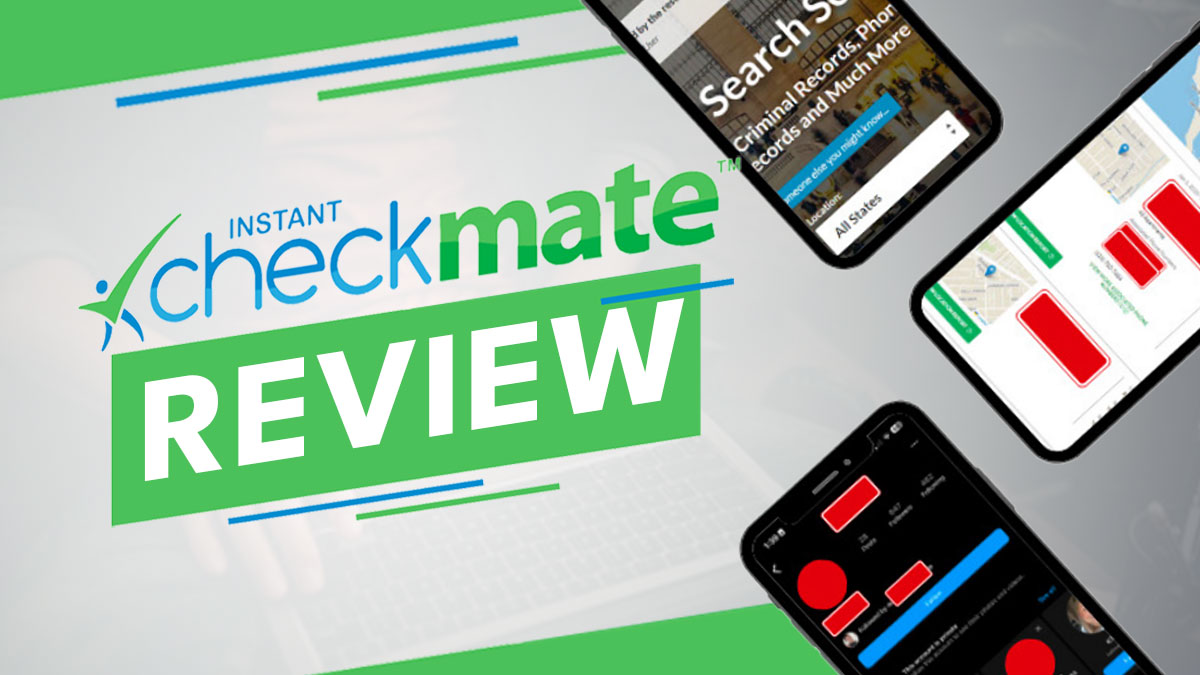 Instant Checkmate Review 2024 – Pros, Cons, & Alternatives