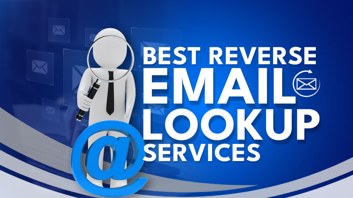 10 Best Reverse Email Lookup Services – Pros & Cons Included