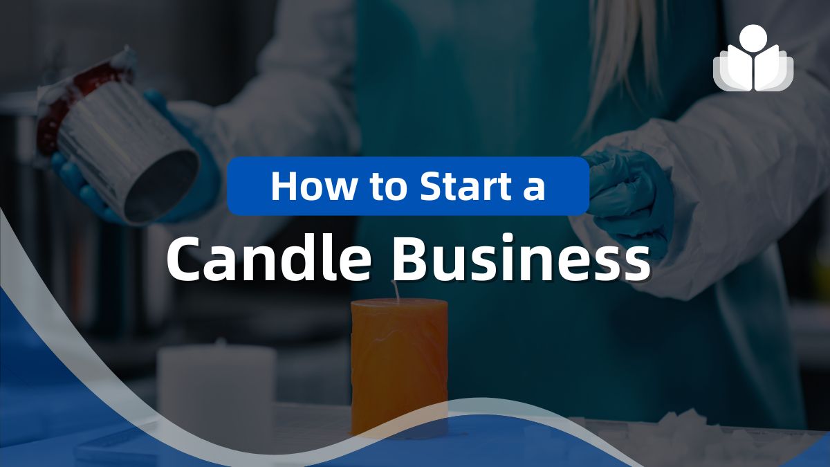 How to Start a Candle Business