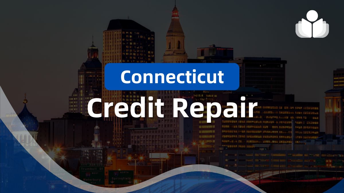 7 Best Connecticut Credit Repair Companies in 2025