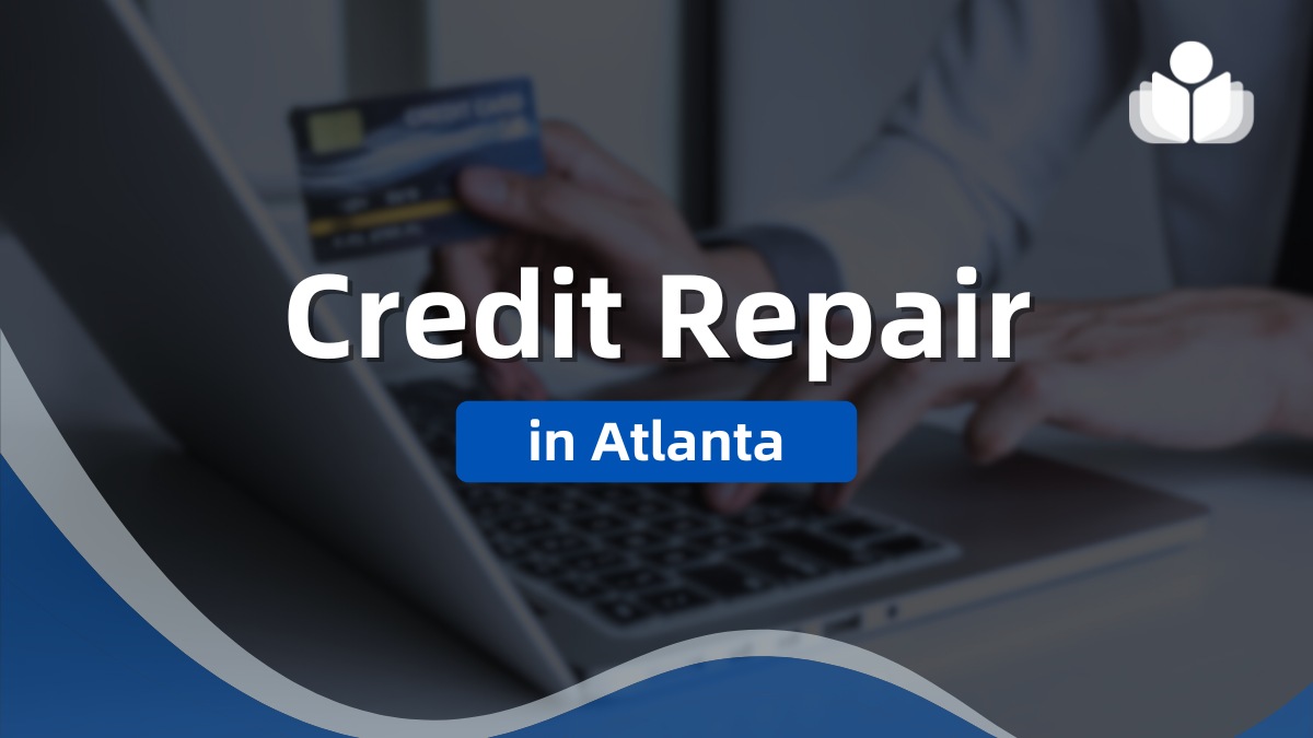 7 Best Atlanta Credit Repair Companies Ranked for 2025