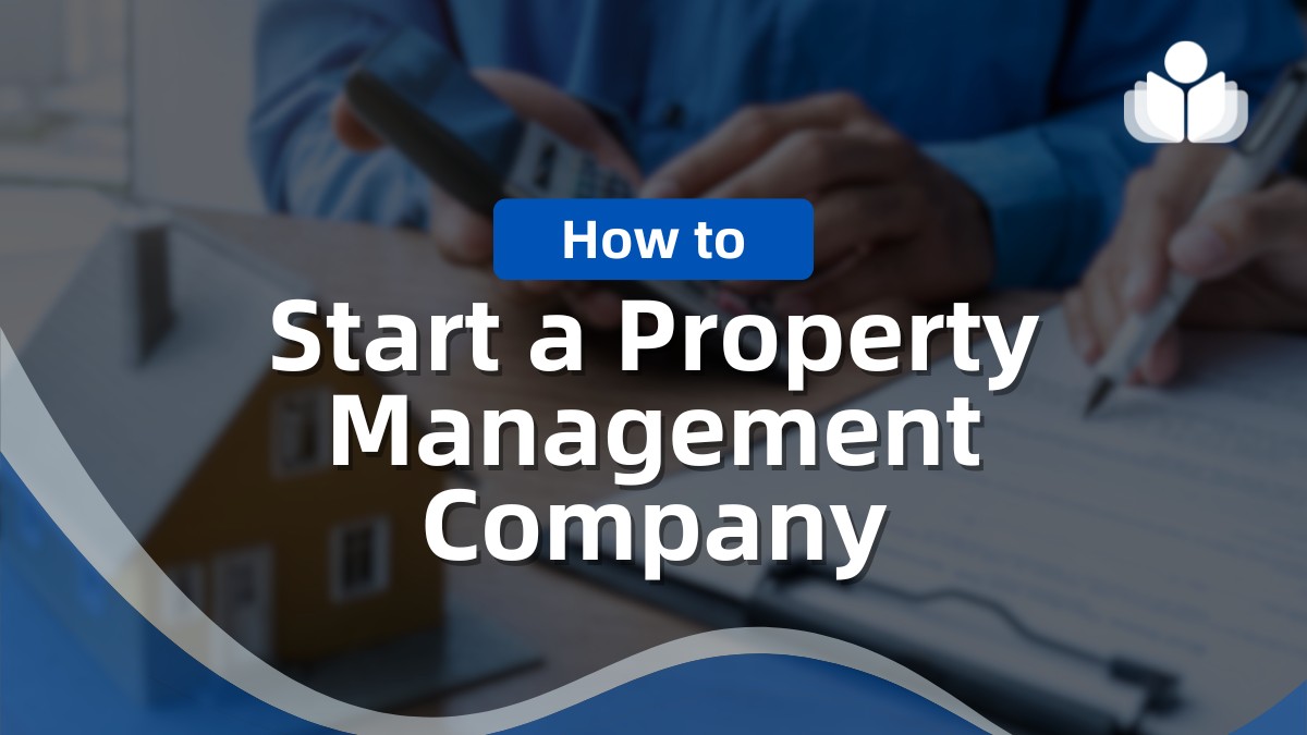 How to Start a Property Management Company