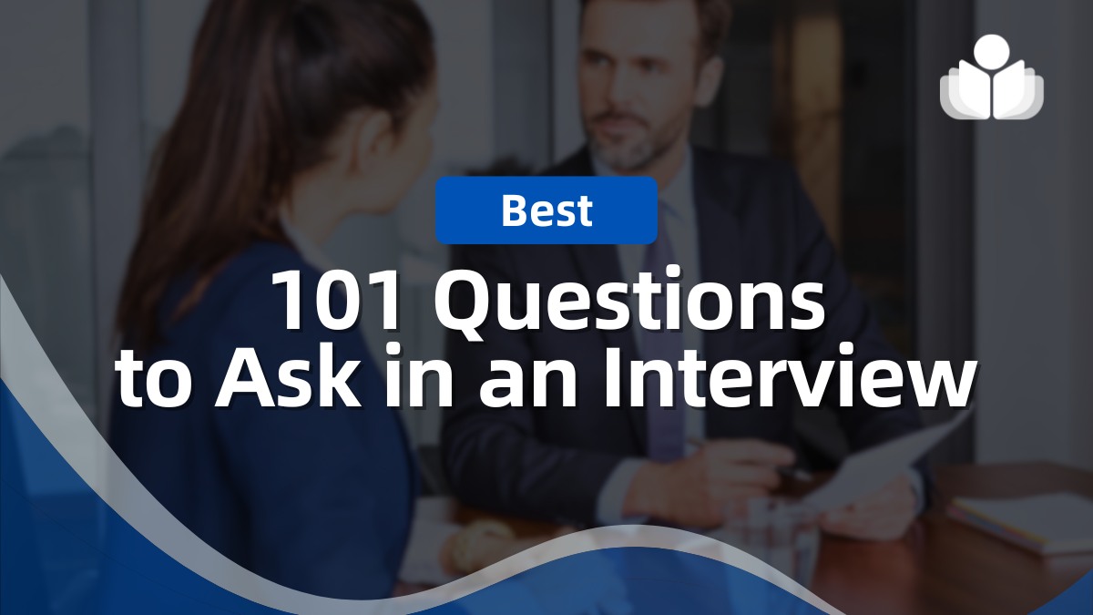 101 Questions to Ask in an Interview to Know If the Job Fits