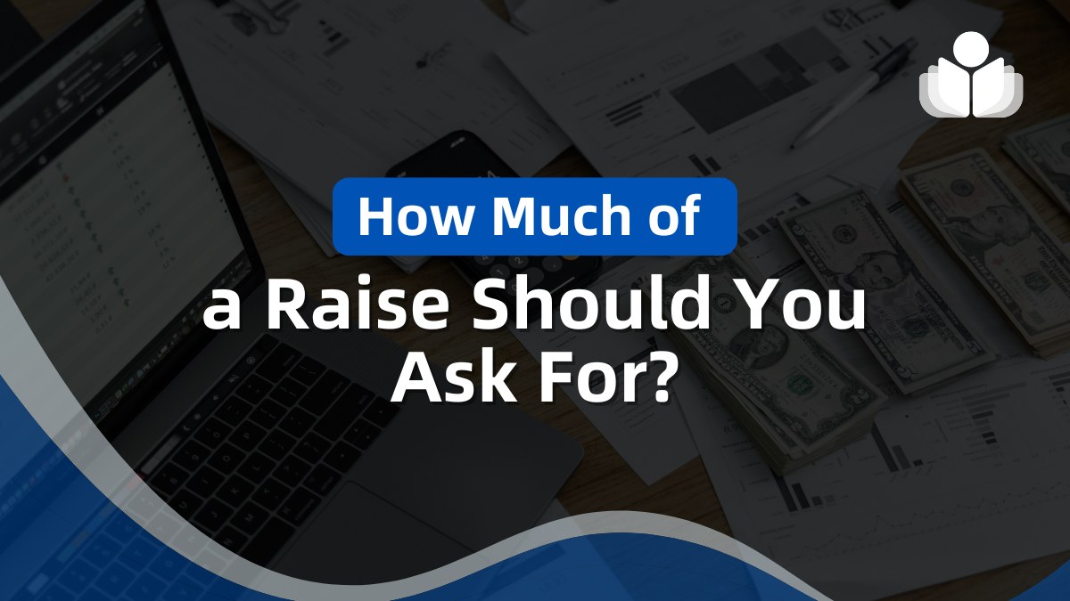 How Much of a Raise Should You Ask For